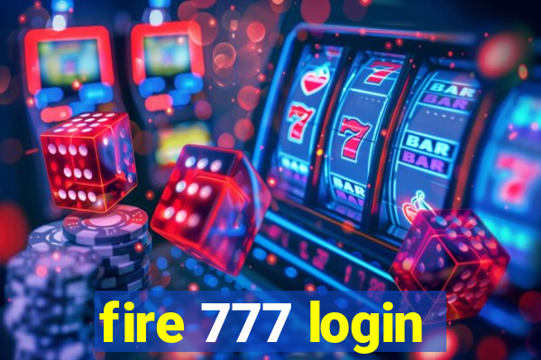 fire 777 login